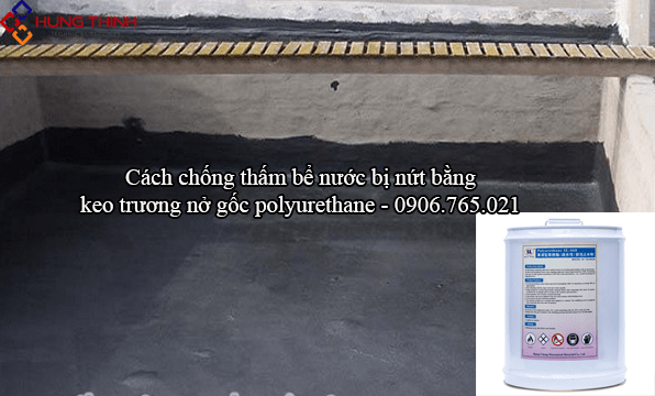 cach-chong-tham-be-nuoc-bi-nut-bang-keo-truong-no-goc-polyurethane